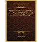 An Historical Account Of The Rise And Progress Of The Colonies Of South Carolina And Georgia V1 - Hardcover