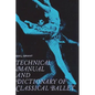 Technical Manual and Dictionary of Classical Ballet - Paperback