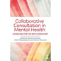 Collaborative Consultation in Mental Health: Guidelines for the New Consultant - Paperback