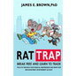 Rat Trap: Break Free and Learn to Trade: Tools to take back your financial independence and grow your own investment or retirement account - Paperback