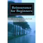 Reinsurance for Beginners - Paperback