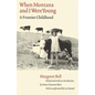 When Montana and I Were Young: A Frontier Childhood - Paperback