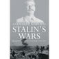 Stalin's Wars: From World War to Cold War, 1939-1953 - Paperback