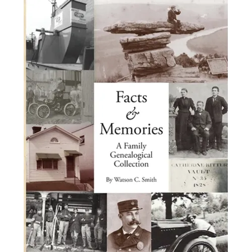 Facts & Memories: A Family Genealogical Collection - Paperback