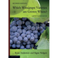 WHICH WINEGRAPE VARIETIES ARE GROWN WHERE? Revised Edition - Paperback