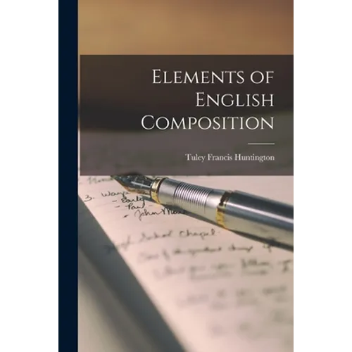 Elements of English Composition [microform] - Paperback