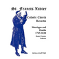 St. Francis Xavier Catholic Church Records: Marriages and Deaths, 1749-1838, Knox County, Indiana - Paperback