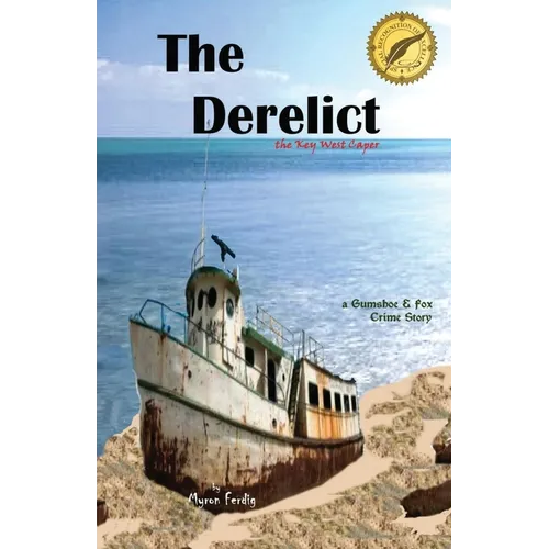 The Derelict - the Key West Caper: a Gumshoe & Fox Crime Story - Paperback