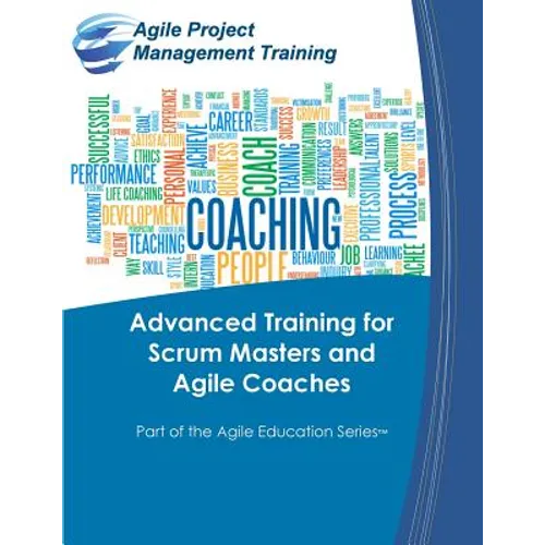 Advanced Training for Scrum Masters and Agile Coaches - Paperback