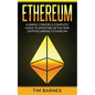 Ethereum: A Simple, Concise & Complete Guide to Investing in the New Cryptocurrency Ethereum - Paperback