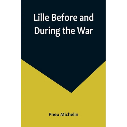 Lille Before and During the War - Paperback