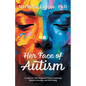 Her Face of Autism: A Guide for Late-Diagnosed Women Exploring Identity, Sexuality, and Well-Being - Paperback