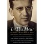 In This Hour: Heschel's Writings in Nazi Germany and London Exile - Hardcover