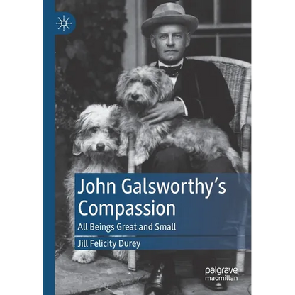 John Galsworthy's Compassion: All Beings Great and Small - Paperback
