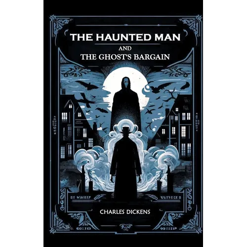 The Haunted Man and the Ghost's Bargain - Paperback