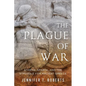 The Plague of War: Athens, Sparta, and the Struggle for Ancient Greece - Paperback