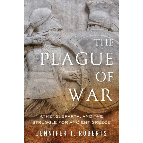 The Plague of War: Athens, Sparta, and the Struggle for Ancient Greece - Paperback