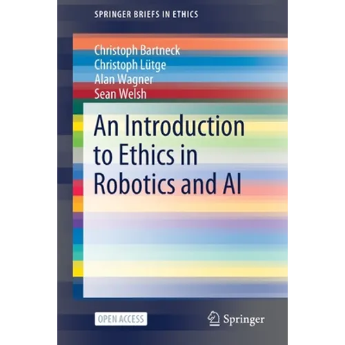 An Introduction to Ethics in Robotics and AI - Paperback