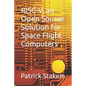 RISC-V, an Open Source Solution for Space Flight Computers - Paperback