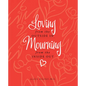 Loving from the Outside In, Mourning from the Inside Out - Hardcover