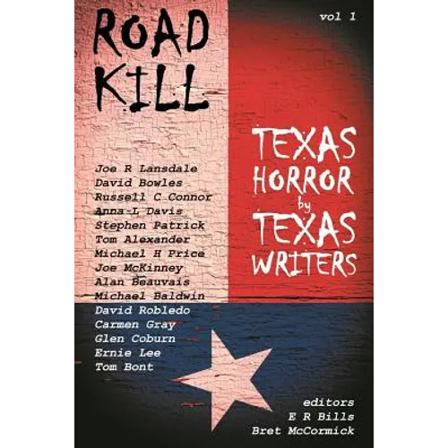 Road Kill: Texas Horror by Texas Writers - Paperback