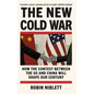 The New Cold War: How the Contest Between the Us and China Will Shape Our Century - Paperback