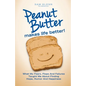 Peanut Butter Makes Life Better - Paperback
