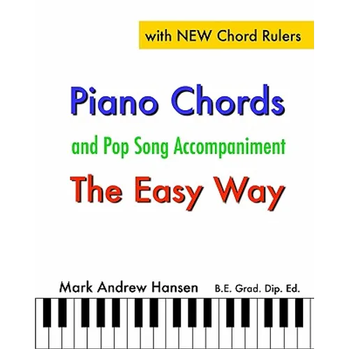 Piano Chords & Pop Song Accompaniment - the Easy Way: The Fun and Fast Way to Play Your Favourite Songs - Paperback