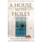 A House With Holes: One Marriage Journey in a Charleston Renovation - Paperback
