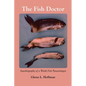 The Fish Doctor: Autobiography of a World Fish Parasitologist - Paperback