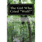 The Girl Who Cried "Wolf!": A Memoir - Paperback