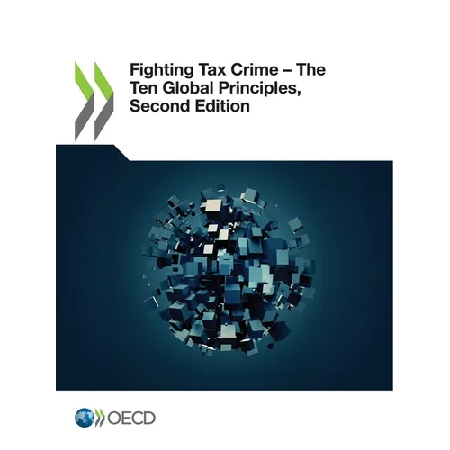 Fighting Tax Crime - The Ten Global Principles, Second Edition - Paperback