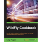 WildFly Cookbook - Paperback