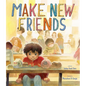 Make New Friends: A Picture Book - Hardcover