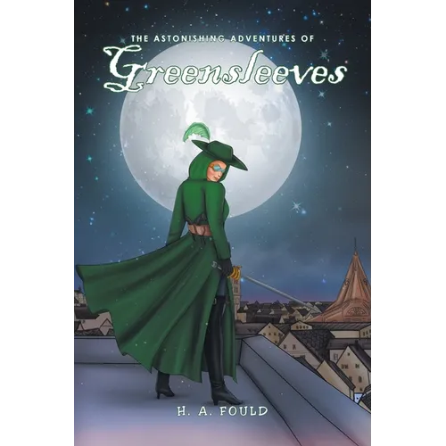 The Astonishing Adventures of Greensleeves - Paperback