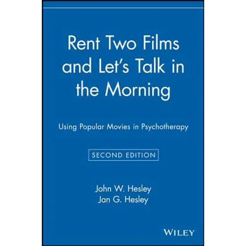 Rent Two Films and Let's Talk in the Morning: Using Popular Movies in Psychotherapy - Paperback