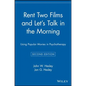 Rent Two Films and Let's Talk in the Morning: Using Popular Movies in Psychotherapy - Paperback