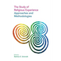 The Study of Religious Experience: Approaches and Methodologies - Paperback