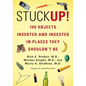 Stuck Up!: 100 Objects Inserted and Ingested in Places They Shouldn't Be - Paperback