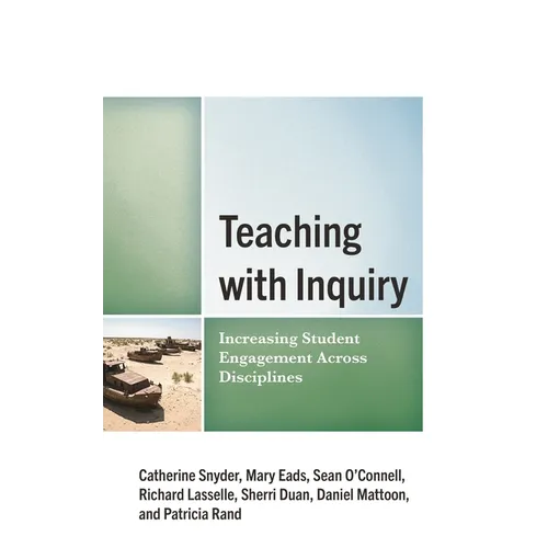 Teaching with Inquiry: Increasing Student Engagement across Disciplines - Paperback