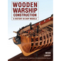 Wooden Warship Construction: A History in Ship Models - Paperback