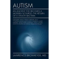 Autism: An Ancient Foe Becomes a Modern Scourge - the return of a stealth bacteria - Paperback