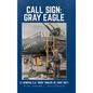 Call Sign: Gray Eagle - Hardcover