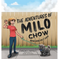 The Adventures of Milo Chow: Being Good Isn't Easy! - Hardcover