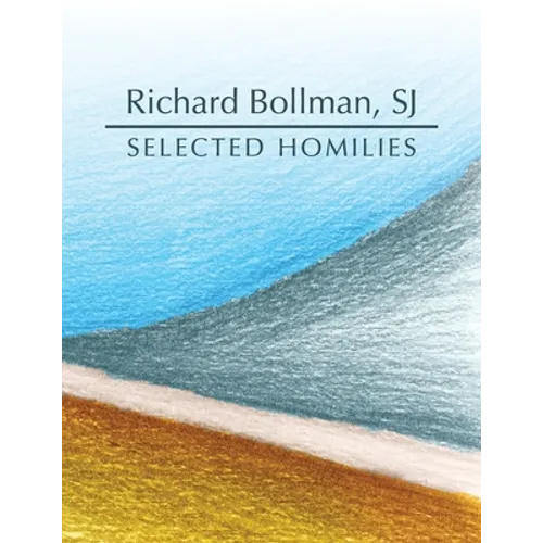 Selected Homilies: allowing life experience to open up the ways and the Word of God - Paperback