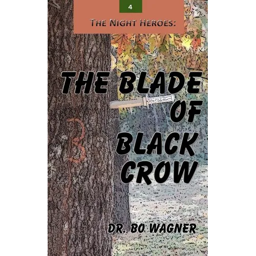 The Night Heroes: The Blade of Black Crow - Paperback