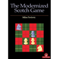 The Modernized Scotch Game: A Complete Repertoire for White and Black - Paperback