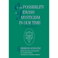 On the Possibility of Jewish Mysticism in Our Time - Hardcover