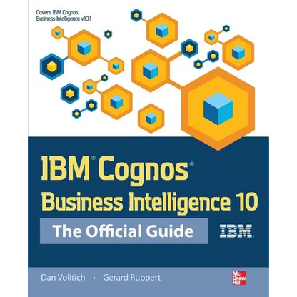 IBM Cognos Business Intelligence 10: The Official Guide - Paperback