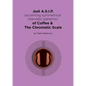 Just A.S.I.P. (accenting symmetrical intervallic patterns) of Coffee & The Chromatic Scale - Paperback